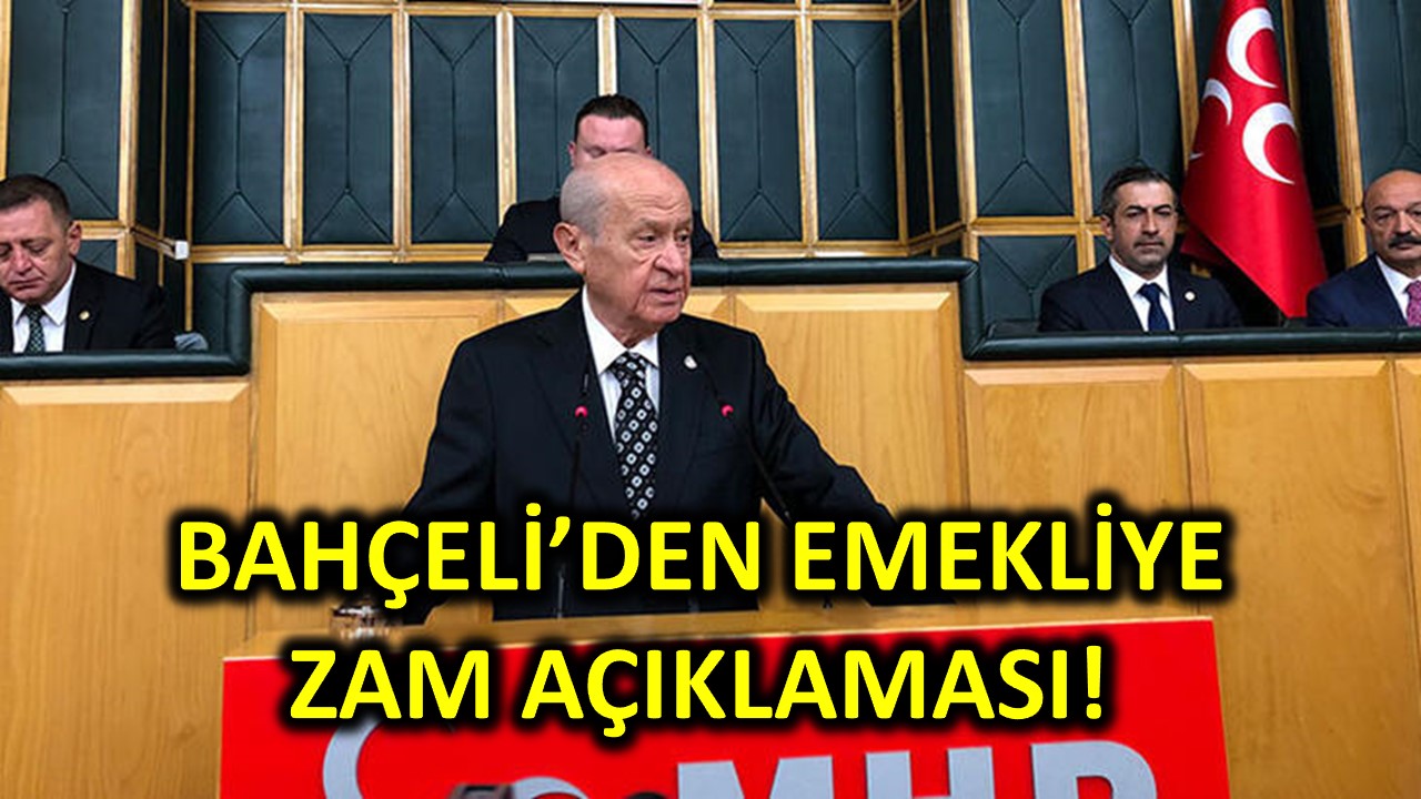 Bahçeli’den Emekliye Zam Açıklaması!