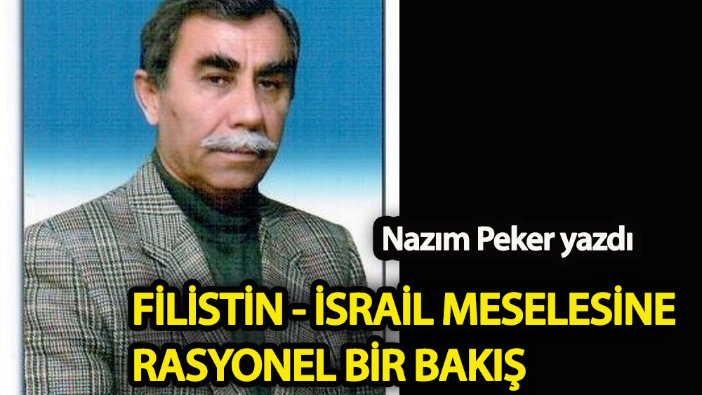 Filistin-İsrail meselesine rasyonel bir bakış