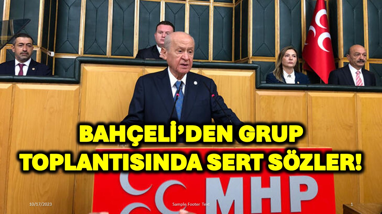 Bahçeli’den Grup Toplantısında Sert Sözler!