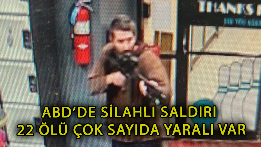ABD'de silahlı saldırı 22 ölü çok sayıda yaralı