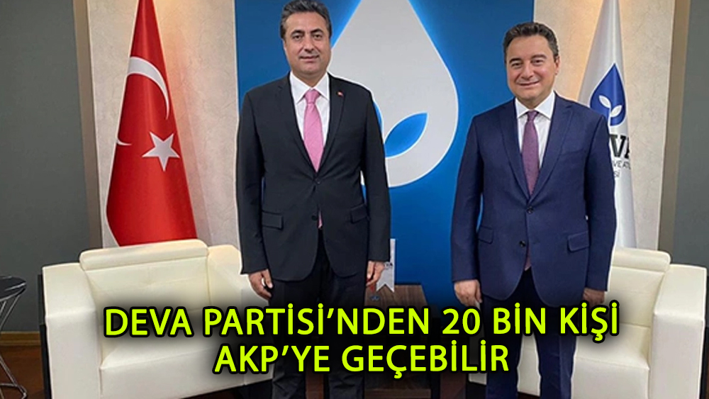 Deva Partisi'nden 20 bin kişi AKP'ye geçebilir