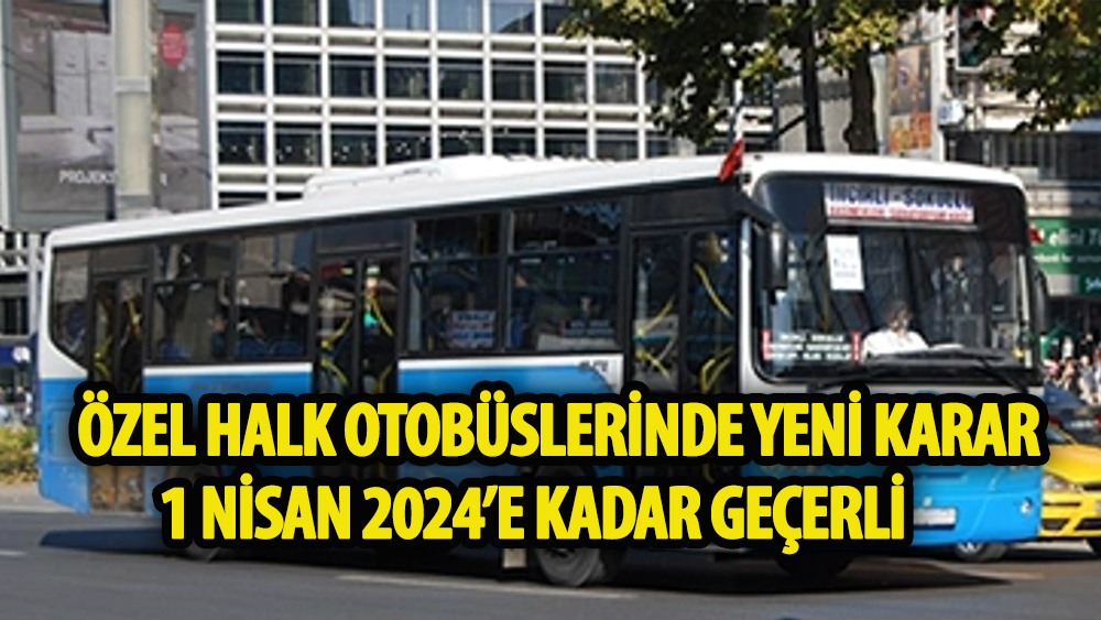 Özel halk otobüslerinde ücretsiz yolcu taşıma kararı