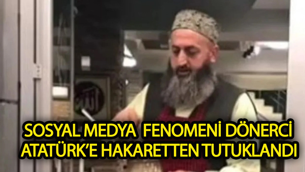 TikTok fenomeni Atatürk'e hakaretten tutuklandı