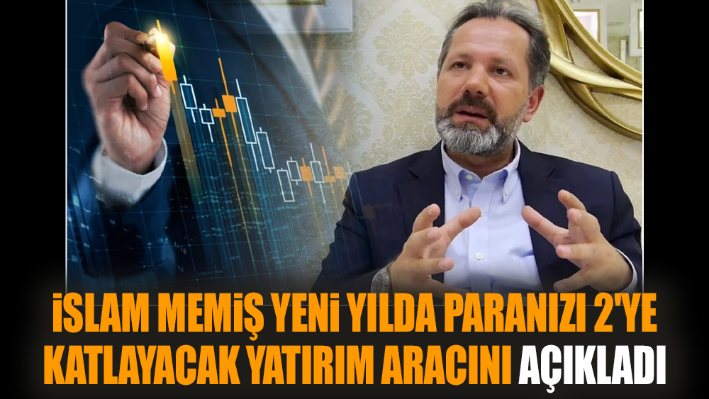 İslam Memiş 2024'te 2'ye katlanacak yatırım aracını açıkladı