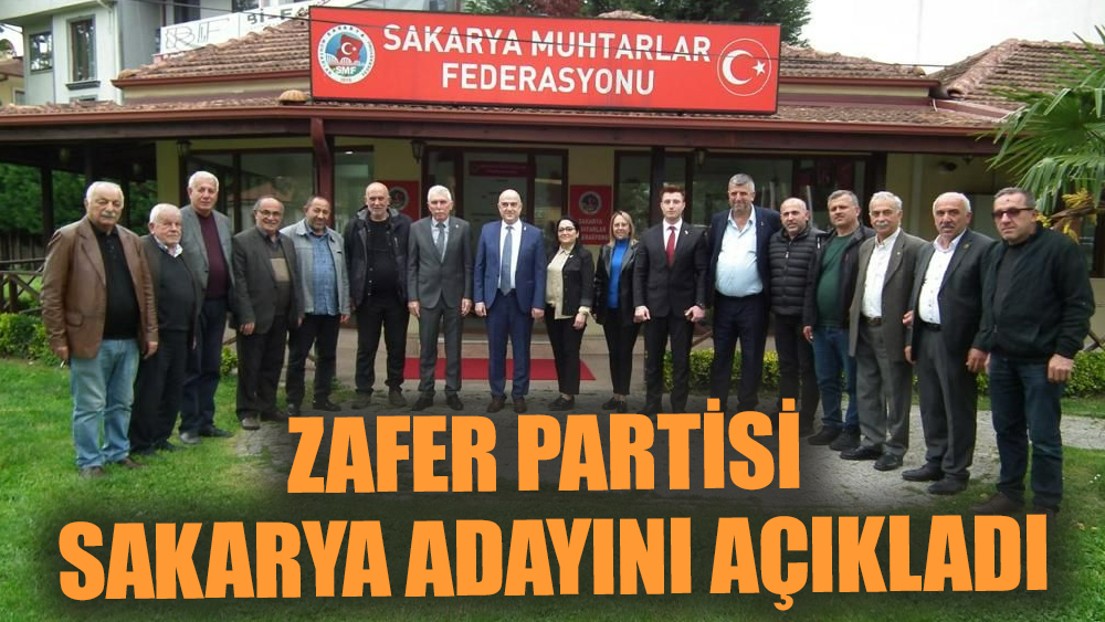 Zafer Partisi Sakarya adayını açıkladı