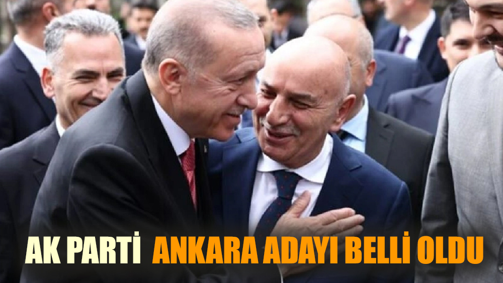 AK Parti  Ankara Adayı Belli Oldu
