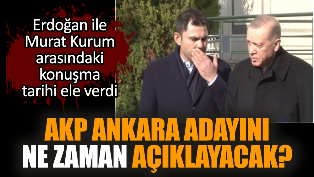 AKP Ankara adayını ne zaman açıklayacak?