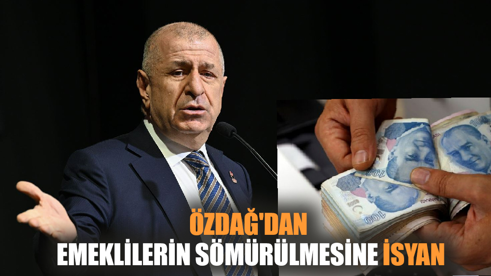 Özdağ'dan emeklilerin sömürülmesine isyan