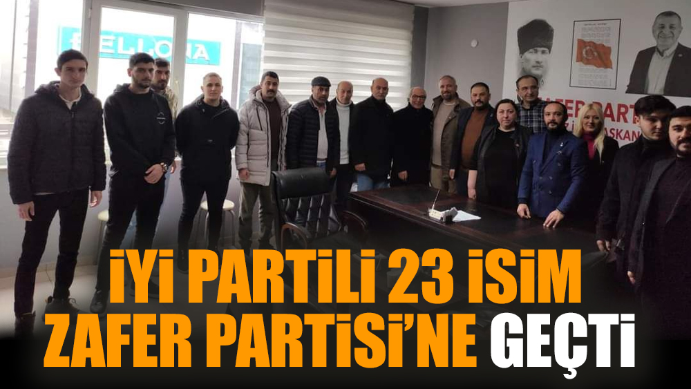İYİ Partili 23 isim Zafer Partisi’ne geçti