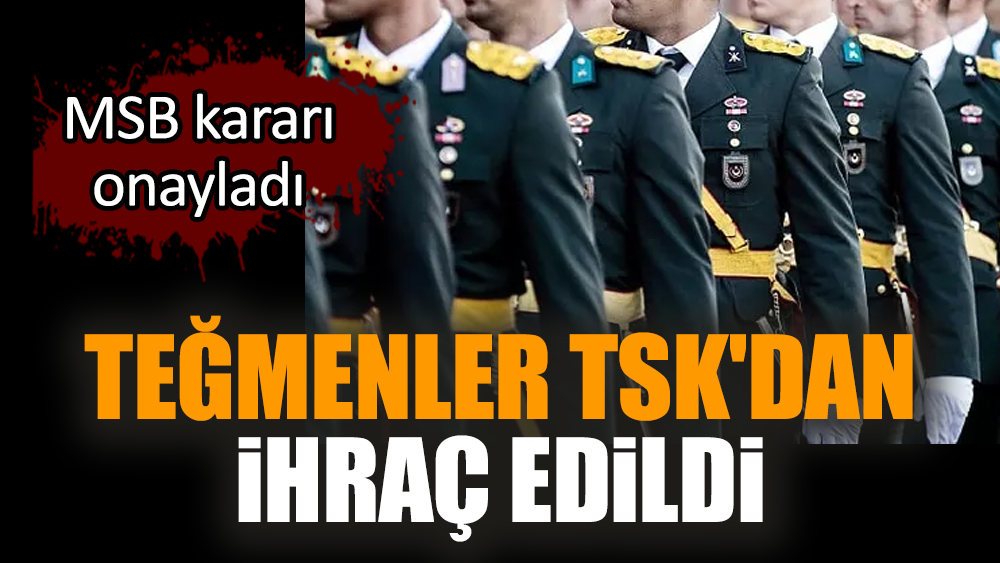 MSB kararı onayladı. Teğmenler TSK'dan ihraç edildi