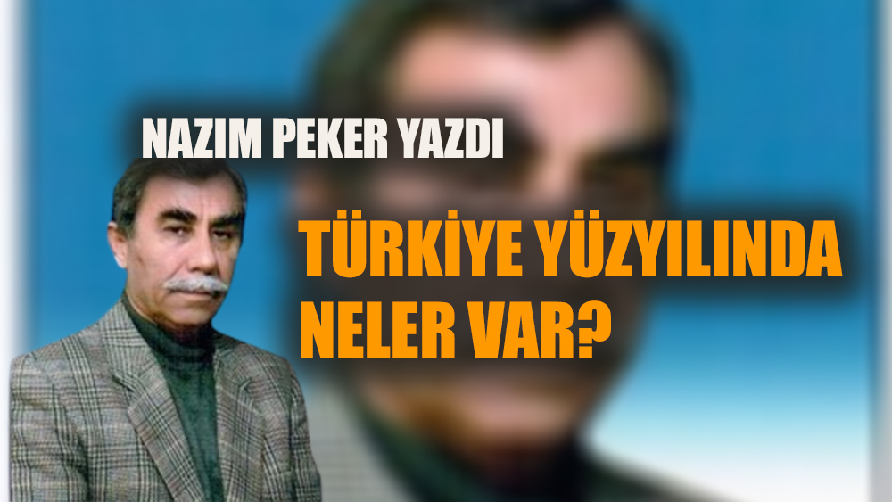 Türkiye yüzyılında neler var