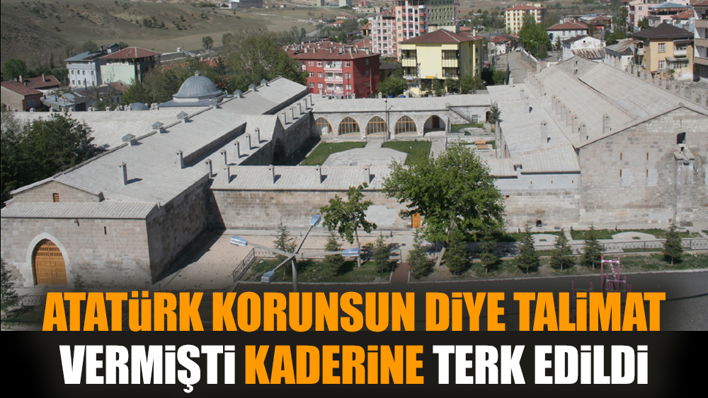 Atatürk korunsun diye talimat vermişti kaderine terk edildi