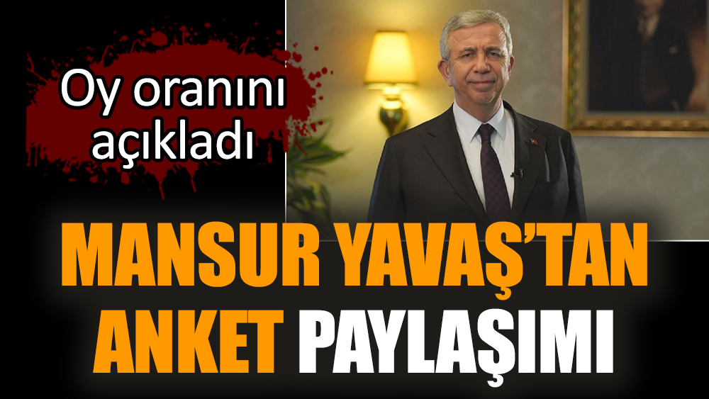 Mansur Yavaş'tan anket paylaşımı