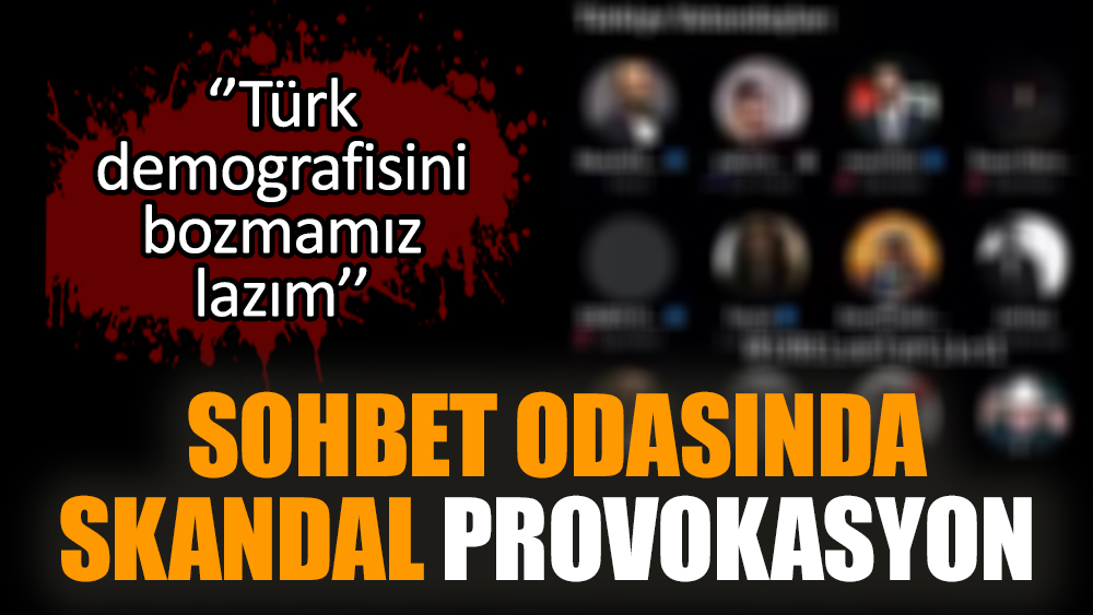 Sohbet odasında skandal provokasyon
