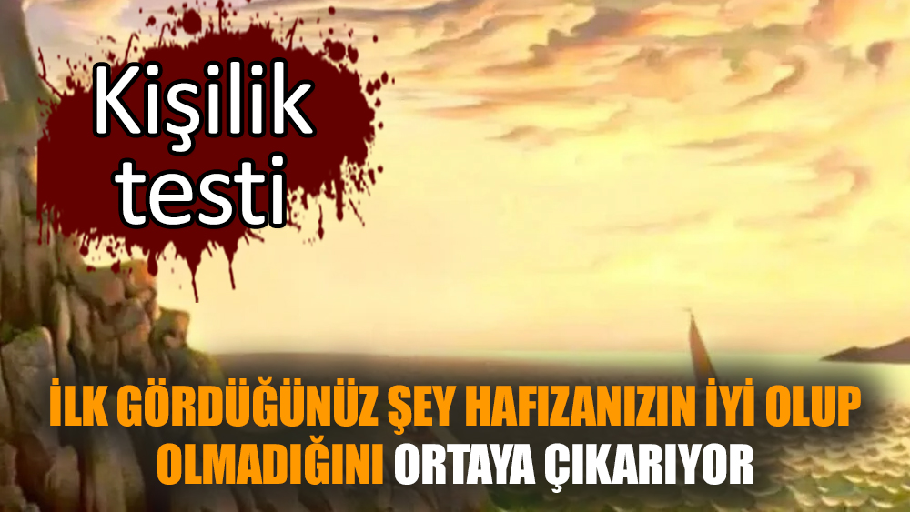 Kişilik testi: İlk gördüğünüz şey hafızanızın iyi olup olmadığını ortaya çıkarıyor