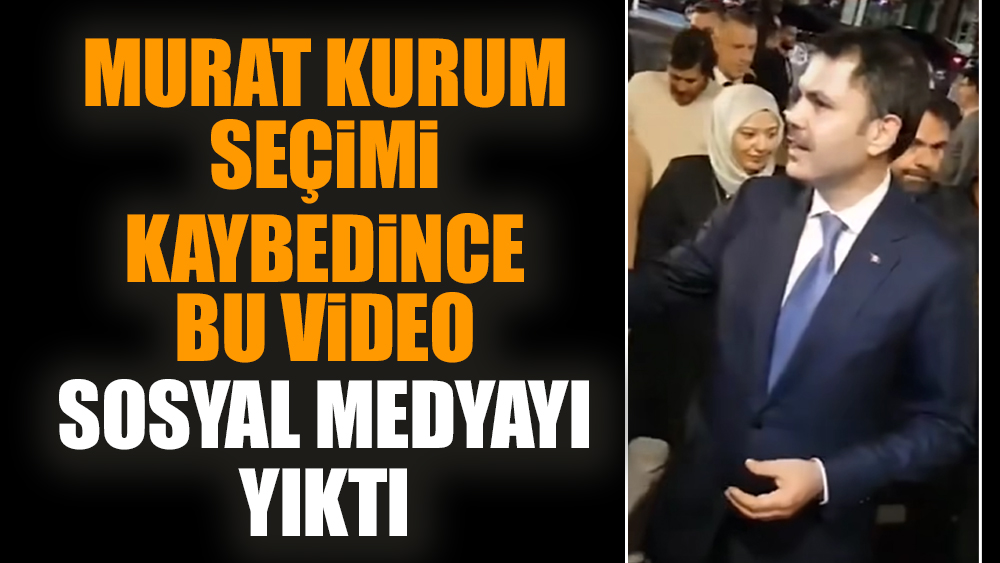 Murat Kurum seçimi kaybedince bu video sosyal medyayı yıktı