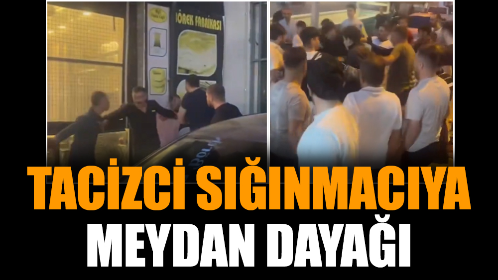 Tacizci sığınmacıya meydan dayağı