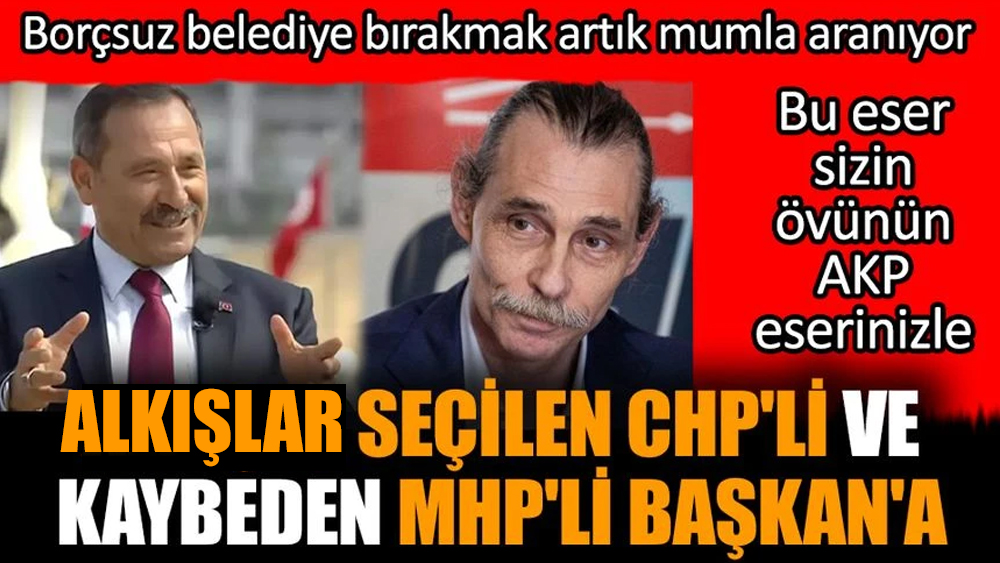 Alkışlar seçilen CHP'li ve kaybeden MHP'li Başkan'a