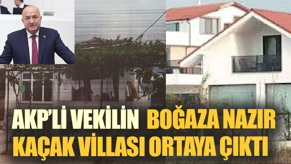 Çanakkale Boğazı'nda AKP'li Vekile Ait Kaçak Villa Skandalı