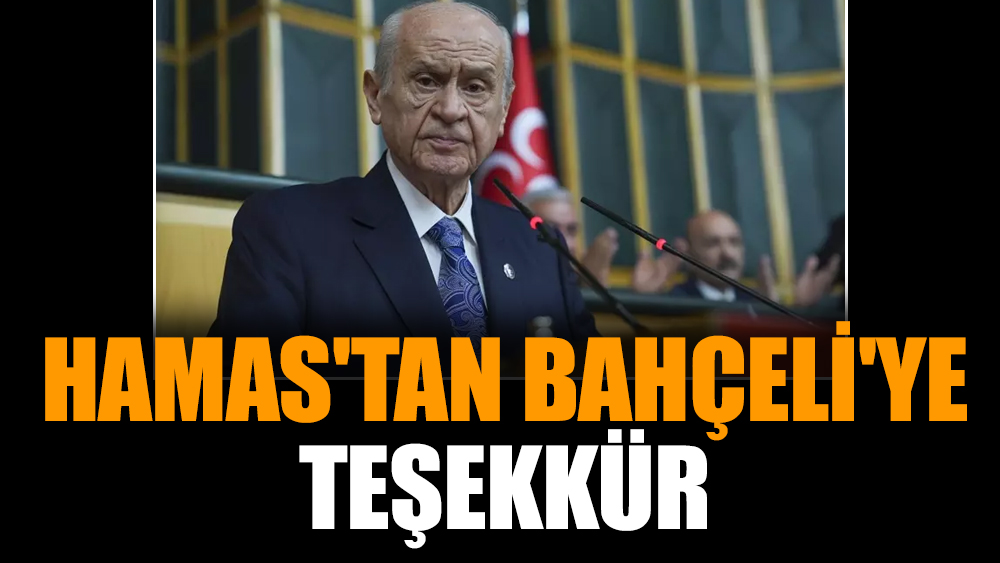 Hamas'tan Bahçeli'ye teşekkür