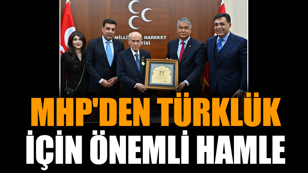 MHP'den Türklük için önemli hamle