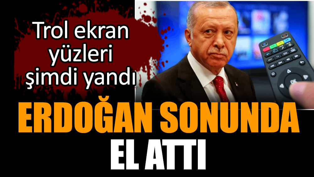 Erdoğan sonunda el attı! Trol ekran yüzleri şimdi yandı