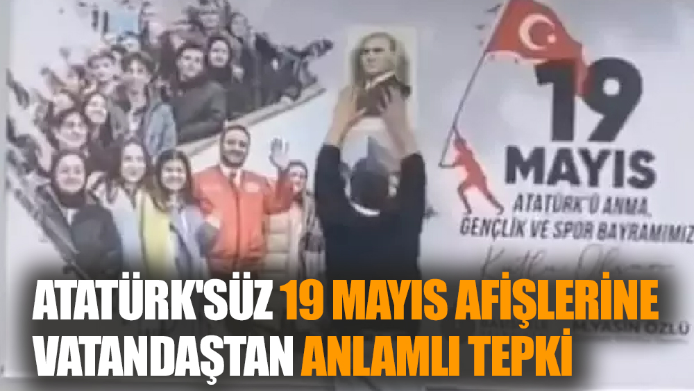 19 Mayıs Afişlerinde Atatürk Resmi Olmamasına Tepki