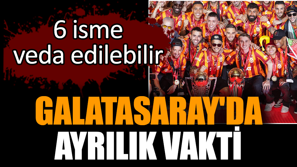 Galatasaray'da ayrılık vakti