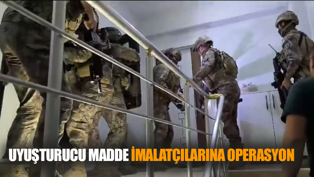 Uyuşturucu Madde İmalatçılarına Büyük Operasyon