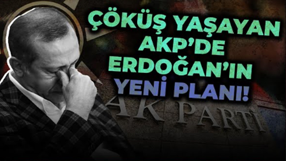 Çöküş yaşayan AKP'de Erdoğan'ın yeni planı ortaya çıktı
