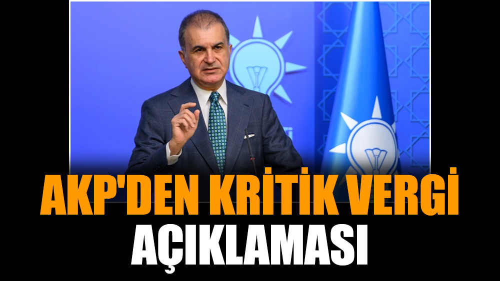 AKP'den kritik vergi açıklaması