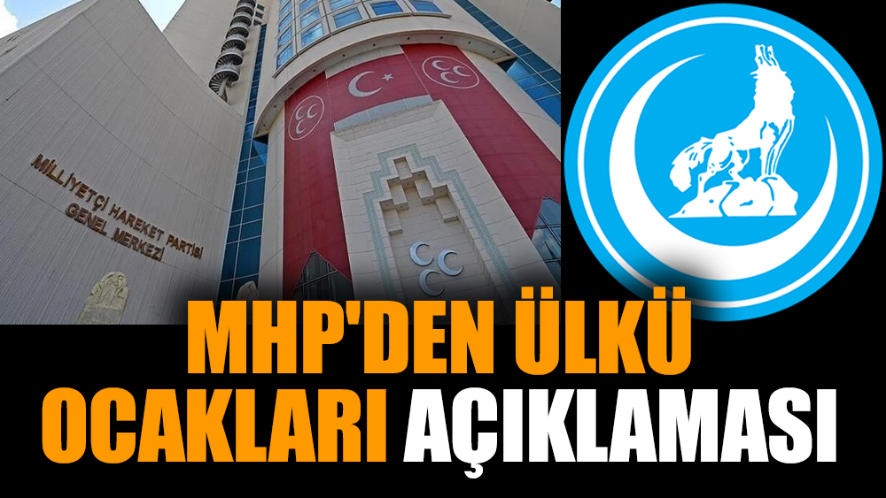 MHP'den Ülkü Ocakları açıklaması