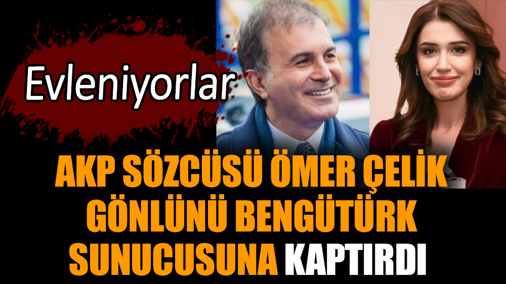 AKP sözcüsü Ömer Çelik gönlünü BengüTürk sunucusuna kaptırdı