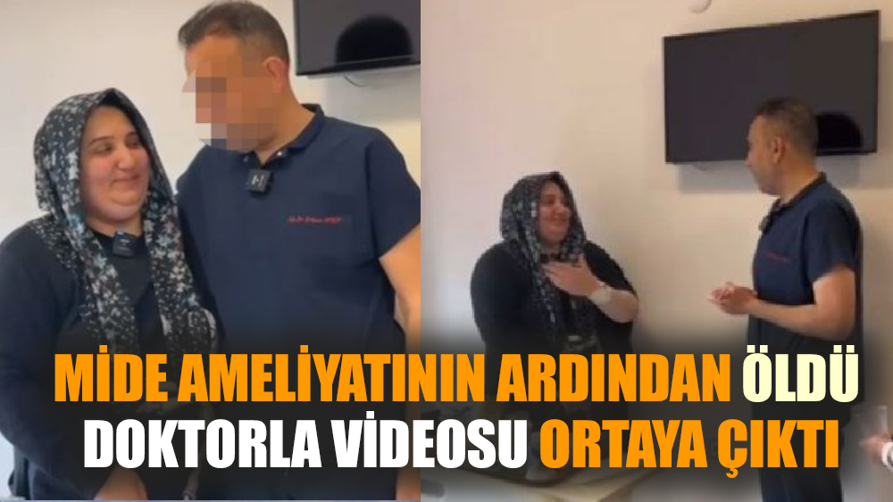 Mide Ameliyatı Sonrası Ölen Kadının Video Görüntüleri Yayınlandı