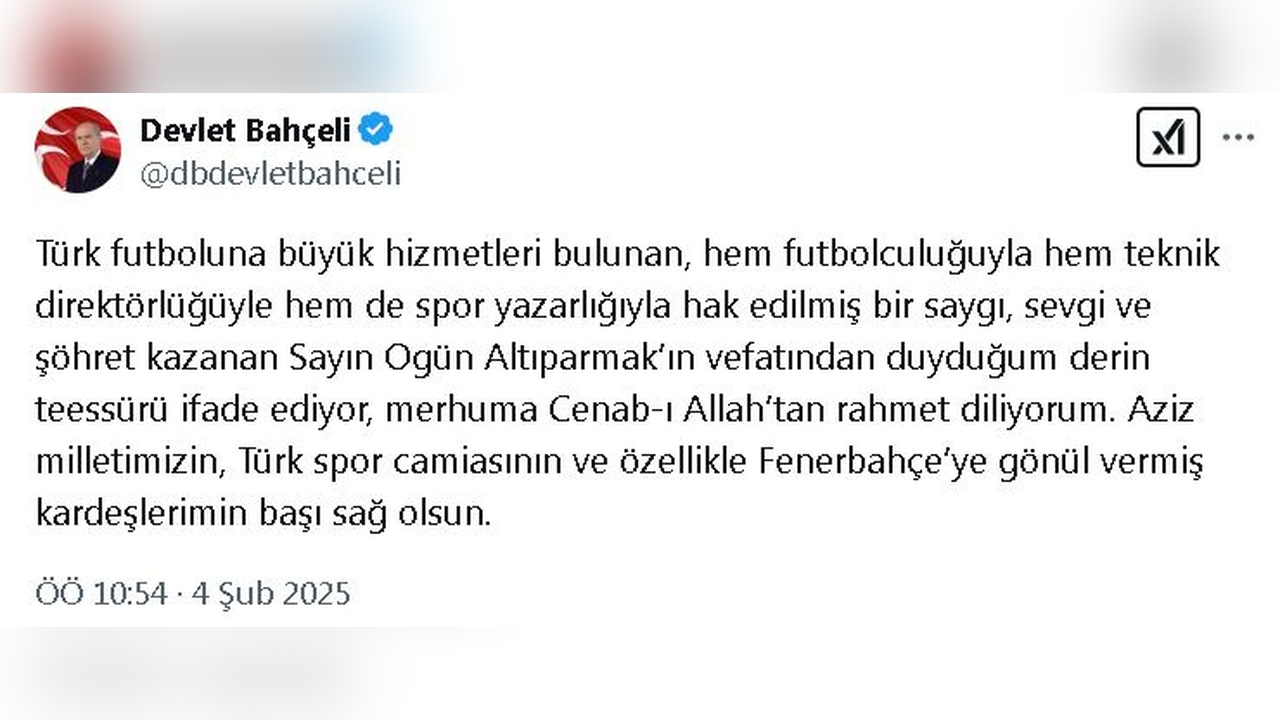 Bahçeli, Ogün Altıparmak İçin Taziye Mesajı Yayınladı