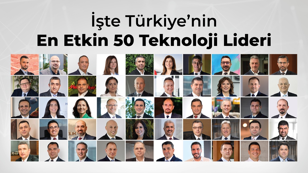 Türkiye'nin En Etkin 50 Teknoloji Lideri Açıklandı