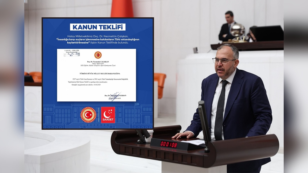 Saadet Partisi'nden İnsanlığa Karşı Suç İşleyenlerin Vatandaşlıktan Çıkarılması İçin Kanun Teklifi