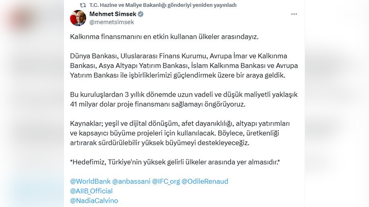 Bakan Şimşek, Uluslararası Kuruluşlardan 41 Milyar Dolar Proje Finansmanı Sözü Verdi