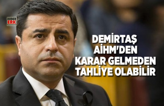Demirtaş AİHM'den Karar Gelmeden Tahliye Olabilir