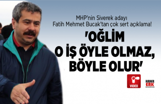 MHP'nin Siverek adayı  Fatih Mehmet Bucak'tan çok sert açıklama!