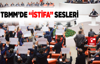 TBMM’de “istifa” sesleri