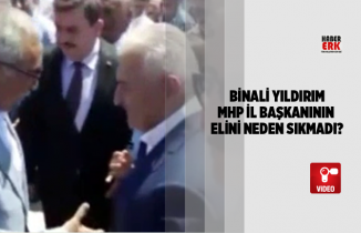 Binali Yıldırım MHP İl başkanının elini neden sıkmadı?