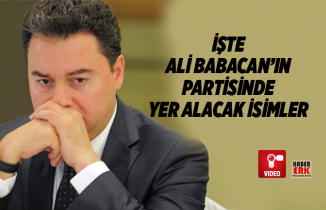 İşte Ali Babacan’ın  partisinde  yer alacak isimler