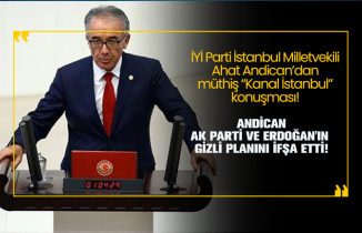 İYİ Parti İstanbul Milletvekili  Ahat Andican AK Parti ve Erdoğan'ın gizli planını ifşa etti!