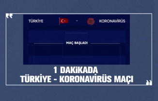 1 dakikada Türkiye - Koronavirüs maçı