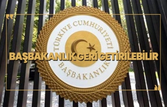 Başbakanlık geri getirilebilir