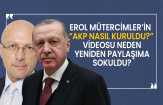 Erol Mütercimler’in  'AKP nasıl kuruldu?'  videosu neden yeniden paylaşıma sokuldu?