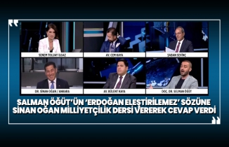 Salman Öğüt’ün ‘Erdoğan eleştirilemez’ sözüne  Sinan Oğan Milliyetçilik dersi vererek cevap verdi