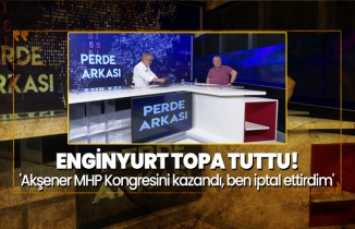Enginyurt topa tuttu! 'Akşener MHP Kongresini kazandı, ben iptal ettirdim'