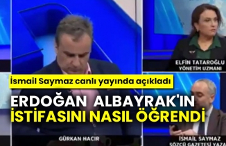 İsmail Saymaz canlı yayında açıkladı, Erdoğan Berat Albayrak'ın istifasını nasıl öğrendi